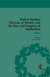Robert Southey, The Life Of Wesley; And The Rise And Progress Of Methodism