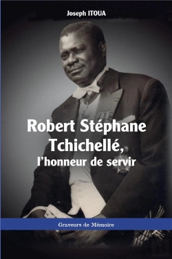 Bertrand.pt - Robert Stéphane Tchichellé, L'Honneur De Servir