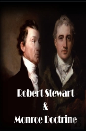 Robert Stewart & Monroe Doctrine
