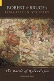 Robert The Bruce'S Forgotten Victory