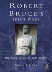 Robert The Bruce'S Irish Wars