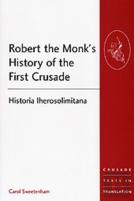Robert The Monk'S History Of The First Crusade