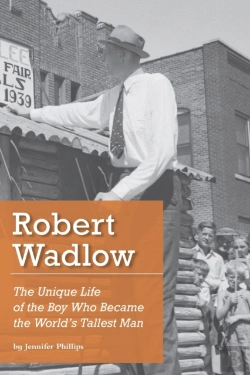 Bertrand.pt - Robert Wadlow: The Unique Life Of The Bo