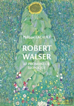 Bertrand.pt - Robert Walser : Le Promeneur Ironique