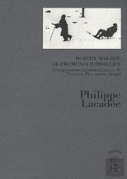 Robert Walser, Le Promeneur Ironique