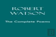 Robert Watson The Complete Poems