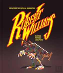 Bertrand.pt - Robert Williams: The Father Of Exponential Imagination