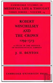 Robert Winchelsey And The Crown 1294â€“1313