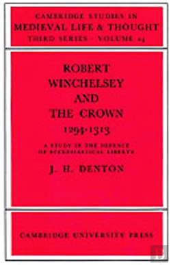Bertrand.pt - Robert Winchelsey And The Crown 1294â€“1313