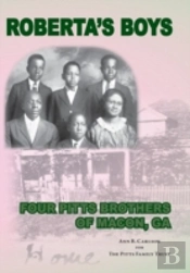 Roberta'S Boys: Four Pitts Brothers Of Macon, Ga