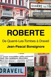 Roberte : De Quarré-Les-Tombes À Draveil