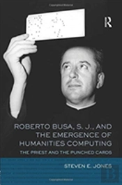 Roberto Busa, S. J., And The Emergence Of Humanities Computing