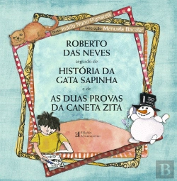 Bertrand.pt - Roberto das Neves seguido da História da Gata Sapinha e de As Duas Provas da Caneta Zita