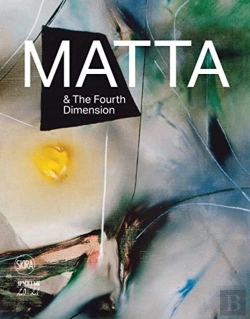 Bertrand.pt - Roberto Matta And The Fourth Dimension