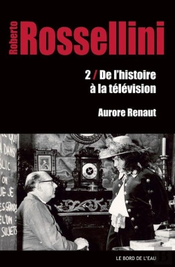 Bertrand.pt - Roberto Rossellini, De L'Histoire A La Television