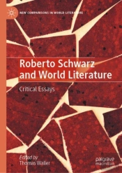 Roberto Schwarz And World Literature