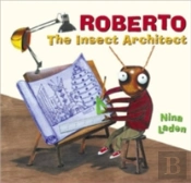 Roberto, The Insect Architect