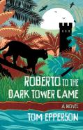 Roberto To The Dark Tower Came