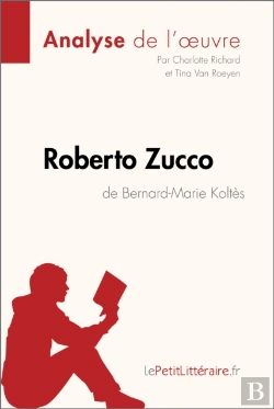 Bertrand.pt - Roberto Zucco De Bernard-Marie Koltès (Analyse De L'Oeuvre)