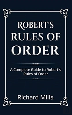 Bertrand.pt - Robert'S Rules Of Order: A Complete Guid