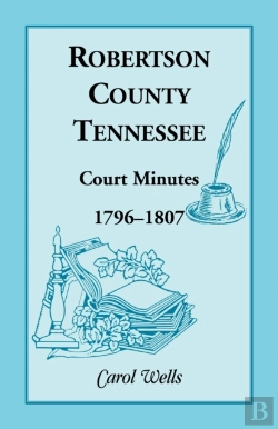 Bertrand.pt - Robertson County, Tennessee, Court Minutes, 1796-1807