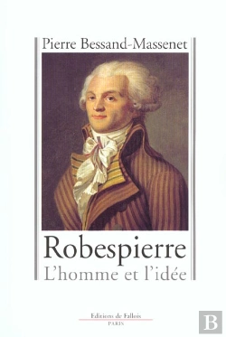 Bertrand.pt - Robespierre ; L'Homme Et L'Idee