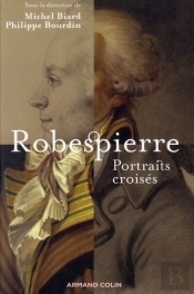 Robespierre ; Portraits Croisés