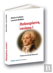 Robespierre Reviens !