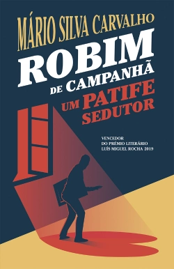 Bertrand.pt - Robim de Campanhã - um patife sedutor