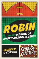 Robin And The Making Of American Adolescence