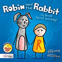 Robin And The Rabbit (A Book About Anxiety)