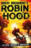 Robin Hood 3: Jet Skis, Swamps & Smugglers (Robert Muchamore'S Robin Hood)