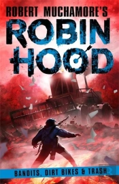 Robin Hood 6: Bandits, Dirt Bikes & Trash