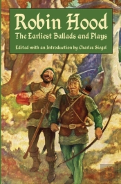Robin Hood: The Earliest Ballads And Pla