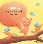 Robin, Le Petit Écureuil Des Bois