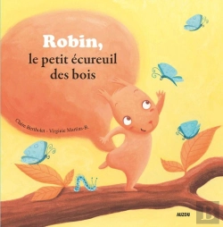 Bertrand.pt - Robin, Le Petit Écureuil Des Bois