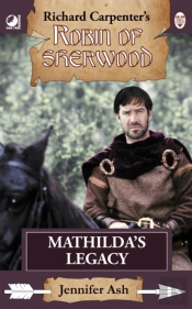 Robin Of Sherwood - Mathilda'S Legacy