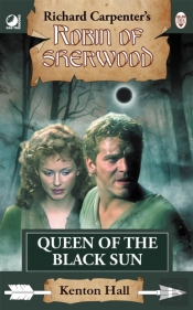 Robin Of Sherwood - Queen Of The Black Sun