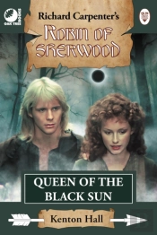 Robin Of Sherwood - Queen Of The Black Sun