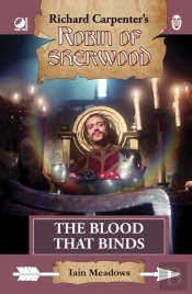 Robin Of Sherwood - The Blood That Binds