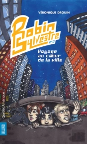 Robin Sylvestre 3 - Voyage Au Coeur De La Ville