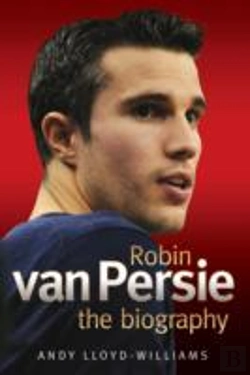 Bertrand.pt - Robin Van Persie - The Biography
