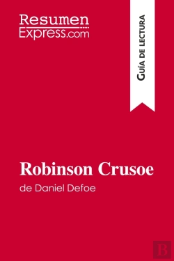 Bertrand.pt - Robinson Crusoe De Daniel Defoe (Guia De Lectura) : Resumen Y Analisis Completo