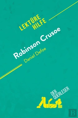 Bertrand.pt - Robinson Crusoe Von Daniel Defoe (Lektürehilfe) : Detaillierte Zusammenfassung, Personenanalyse Und Interpretation
