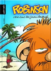 Robinson T.1 ; C'Est Tous Les Jours Vendredi