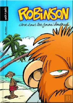 Bertrand.pt - Robinson T.1 ; C'Est Tous Les Jours Vendredi