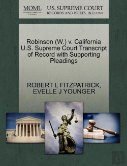 Bertrand.pt - Robinson (W.) V. California U.S. Supreme Court Transcript Of Record With Supporting Pleadings