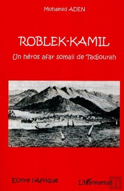 Bertrand.pt - Roblek-Kamil, Un Heros Afar Somali De Tadjourah