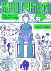Robo Sapiens: Tales Of Tomorrow (Omnibus)