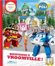 Robocar Poli - Bienvenue A Vroomville